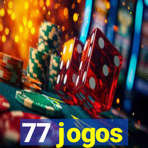 77 jogos